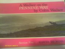Walker on the Pennine Way: A Visual Experience: Hawes to Middleton Section 5