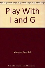Play With I and G