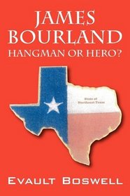 James Bourland: Hangman or Hero?