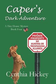 Caper's Dark Adventure: A cozy mystery Large Print (A Tiny House Mystery)