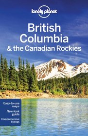 British Columbia & the Canadian Rockies (Regional Travel Guide)
