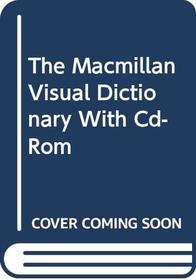 The Macmillan Visual Dictionary With Cd-Rom