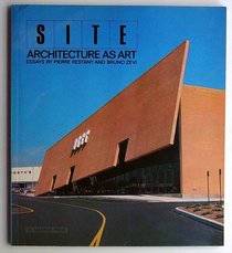 SITE: Architecture as Art: Essays by Pierre Restany and Bruno Zevi