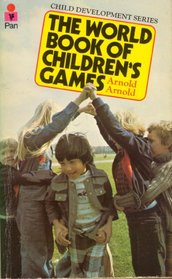 The world book of children's games (Child development series)