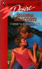Cassie's Last Goodbye (Silhouette Desire, No 814)