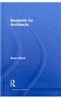 Benjamin for Architects (Thinkers for Architects)