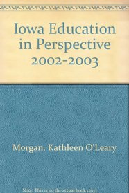 Iowa Education in Perspective 2002-2003