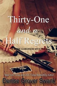 Thirty-One and a Half Regrets (Rose Gardner, Bk 4)
