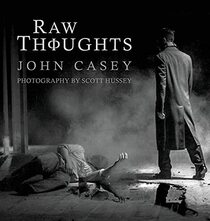 Raw Thoughts: A Mindful Fusion of Poetic and Photographic Art (The Raw Thoughts)