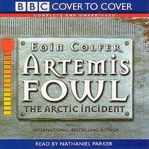 The Arctic Incident (Artemis Fowl, Bk 2) (Audio CD) (Unabridged)