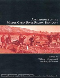 Archaeology of the Middle Green River Region, Kentucky