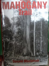 On the Mahogany Trail: Reminiscences of the African Rainforest