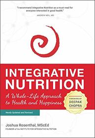 Integrative Nutrition: A Whole-Life Approach to Health and Happiness