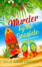 Murder by the Seaside (Patience Price Mysteries)