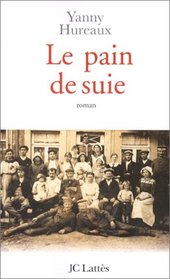 Le pain de suie: Roman (French Edition)