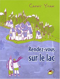 Rendez-vous sur le lac (French Edition)