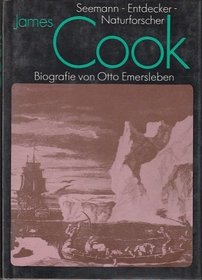 James Cook: Seemann, Entdecker, Naturforscher : Biografie (German Edition)