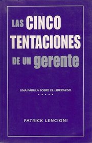 Las Cinco Tentaciones de Un Gerente (Spanish Edition)