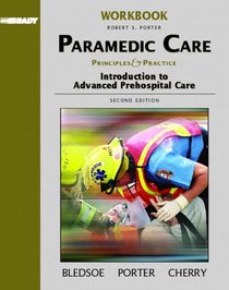 Brady Paramedic Care: Principles  Practice: Introduction to Advanced Prehospital Care