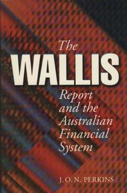 The Wallis Report and the Australian Financial System
