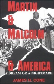 Martin  Malcolm  America: A Dream or a Nightmare