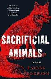 Sacrificial Animals: A Novel