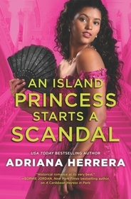 An Island Princess Starts a Scandal (Las Leonas, Bk 2)