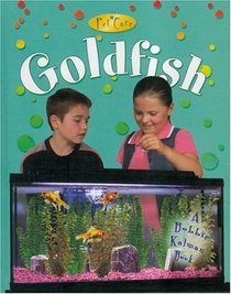 Goldfish (Turtleback School & Library Binding Edition) (Pet Care)