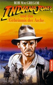 Indiana Jones und das Geheimnis der Arche.