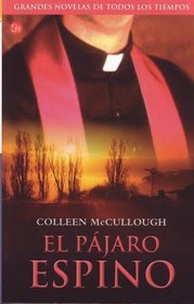 El Pajaro Espino/ the Thorn Birds (Narrativa (Punto de Lectura)) (Spanish Edition)