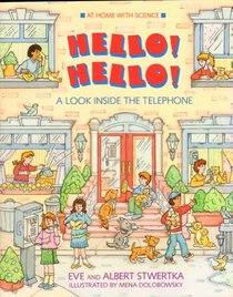 Hello! hello!: A look inside the telephone (At home with science)