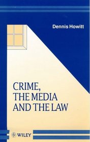 Crime, The Media and the Law