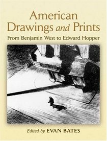 American Drawings and Prints: From Benjamin West to Edward Hopper (Dover Art Library)