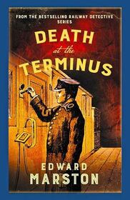 Death at the Terminus (Railway Detective, Bk 21)