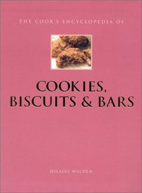 Cookies, Biscuits & Bars (Cook's Encyclopedias)