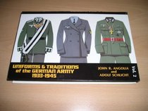 Uniforms and Traditions of the German Army 1933-1945, Vol. 2