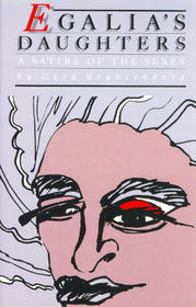 Egalia's Daughters: A Satire of the Sexes (Women in Translation)