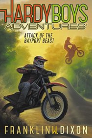 Attack of the Bayport Beast (Hardy Boys Adventures)
