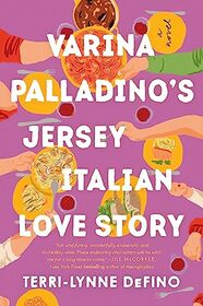 Varina Palladino's Jersey Italian Love Story: A Novel (Untitled Defino, 2)