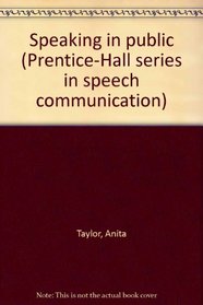 Speaking in public (Prentice-Hall series in speech communication)