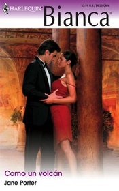 Como Un Volcan: (As A Volcano) (Harlequin Bianca (Spanish)) (Spanish Edition)