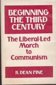 Beginning the third century: The liberal-led march to Communism