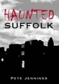 Haunted Suffolk