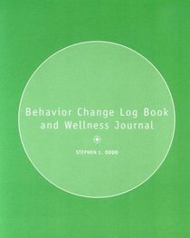 Behavior Change Logbook and Wellness Journal for Health: The Basics