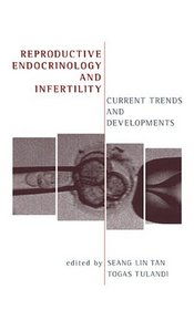 Reproductive Endocrinology and Infertility: Current Trends and Developments