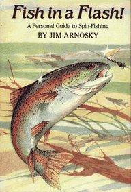 Fish in a Flash!: A Personal Guide to Spin-Fishing