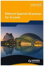 Edexcel Spanish Grammar for A Level (Spanish Edition)