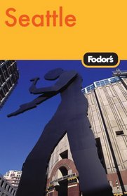 Fodor's Seattle, 4th Edition (Fodor's Gold Guides)