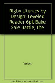 6pk Lbd G4q F Bake Sale Battle the (Literacy by Design)