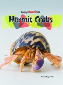 Hermit Crabs (Keeping Unusual Pets)